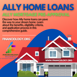 Ally home loans; Ally Bank; Ally Mortgage; Mortgage Pre-approval; Ally Financial Services;