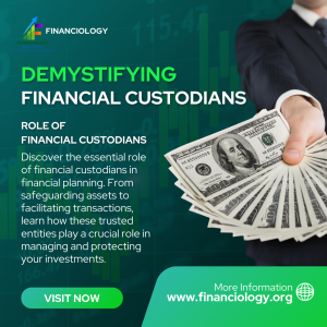 financial custodian companies; financial custodian; types of financial custodian;