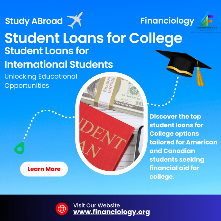 student loans for College; parent college loans; student loans for international students; federal student loans; financiology